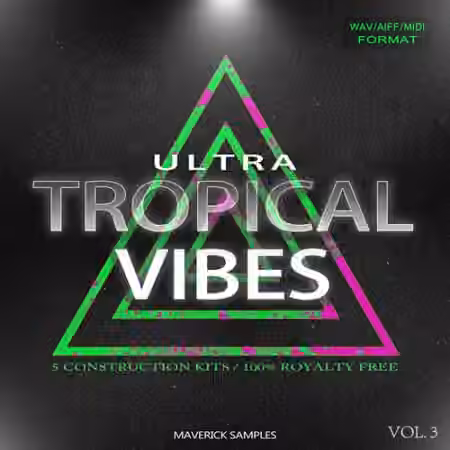 Maverick Samples Ultra Tropical Vibes Vol.3 [WAV, MiDi, AiFF]