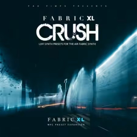 MPC Samples Crush Fabric XL Plugin Presets MPC Expansion