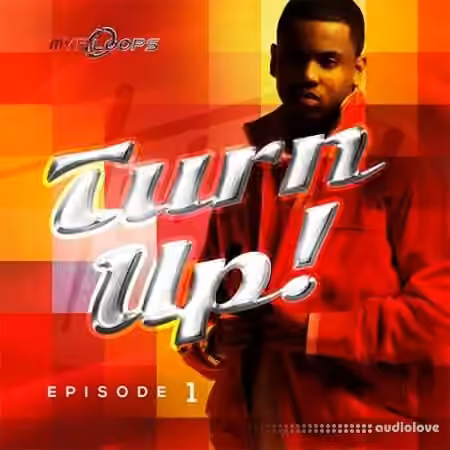 MVP Loops Turn Up Episode 1 [WAV, MiDi]