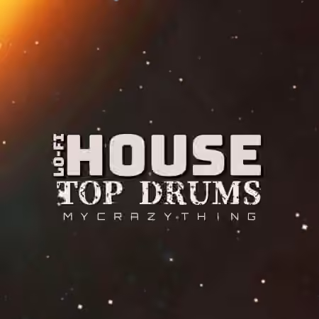 Mycrazything records Lo Fi House Top Drums [WAV]