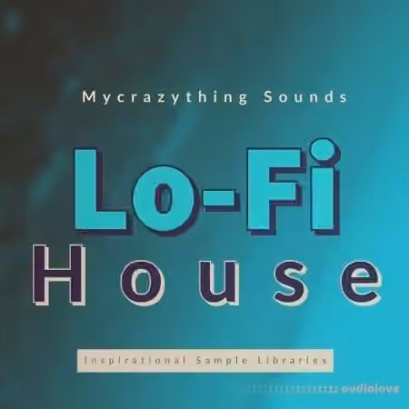 Mycrazything Sounds Lo-fi House [WAV]