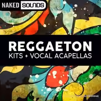 Naked Sounds Reggaeton Vocal Kits [WAV]