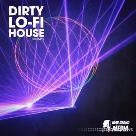 New Beard Media Dirty Lo Fi House Vol 1 [WAV]