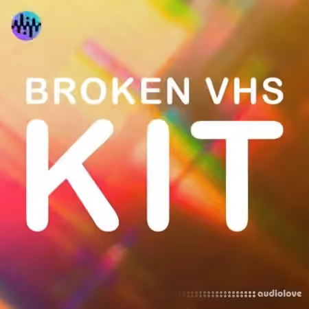 Noiiz Broken VHS Kit [MULTiFORMAT]