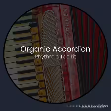 Ocean Radio Station Organic Accordion Rhythmic Toolkit [WAV]