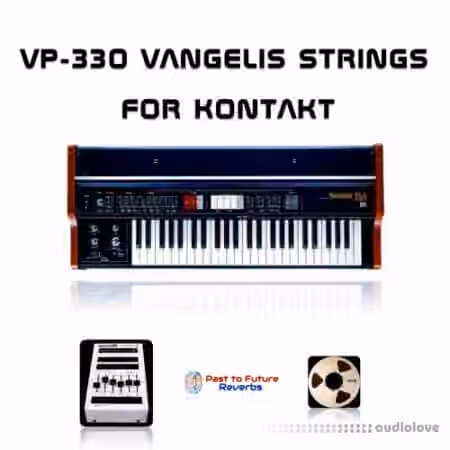 PastToFutureReverbs VP-330 Vangelis Strings [KONTAKT]