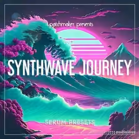 Patchmaker Synthwave Journey [Synth Presets]