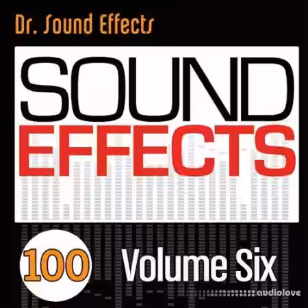 Pro Sound Effects Library 100 Sound Effects Volume Six [FLAC]