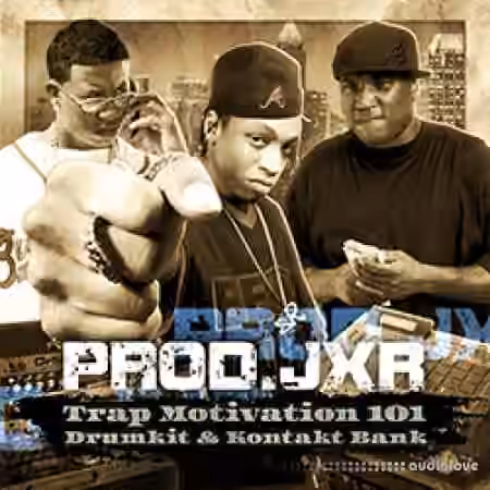 prod.JXR Trap Motivation 101 Kontakt Bank and Drum Kit [WAV, MiDi, Synth Presets, KONTAKT]
