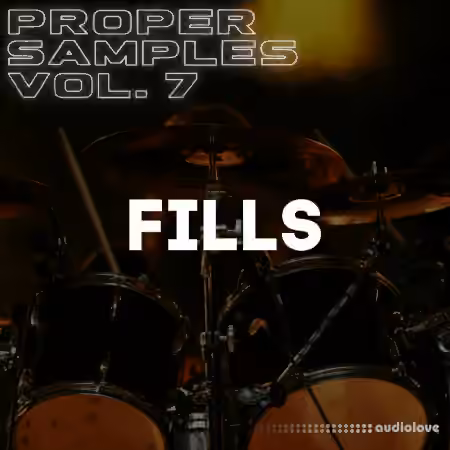 Proppa Proper Samples Volume 7 Fills [WAV, TUTORiAL]