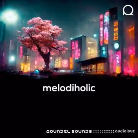 Roundel Sounds Melodiholic [WAV, MiDi, Synth Presets]