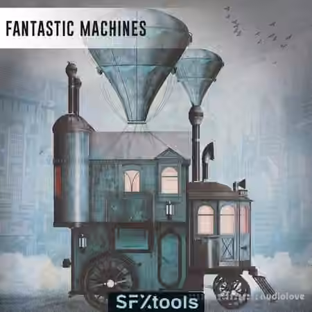 SFXTools Fantastic Machines [MULTiFORMAT]