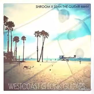 Shroom Westcoast G-Funk Guitars [WAV]