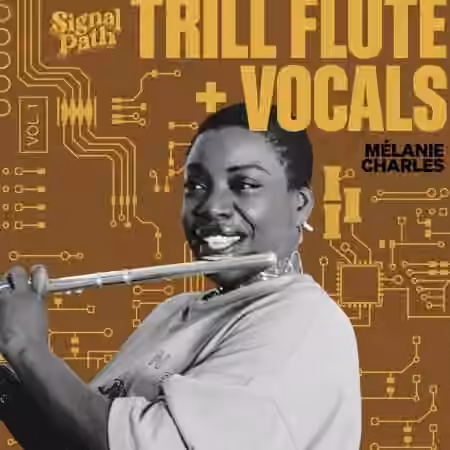 Signal Path Melanie Charles: Trill Flute and Vocals Vol.1 [WAV]