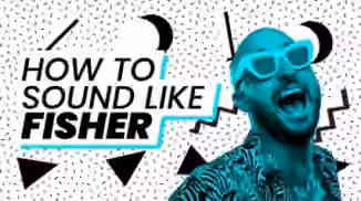 Sonic Academy How To Sound Like Fisher [TUTORiAL]
