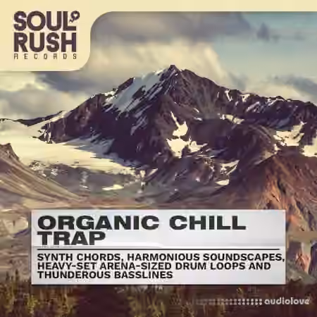 Soul Rush Records Organic Chill Trap [WAV]