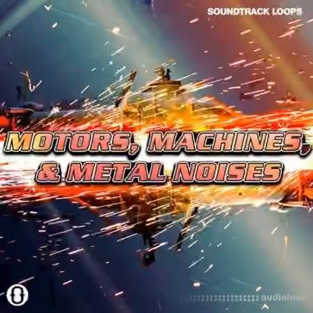 Soundtrack Loops Motors, Machines, & Metal Noises SFX & Rhythms [WAV]
