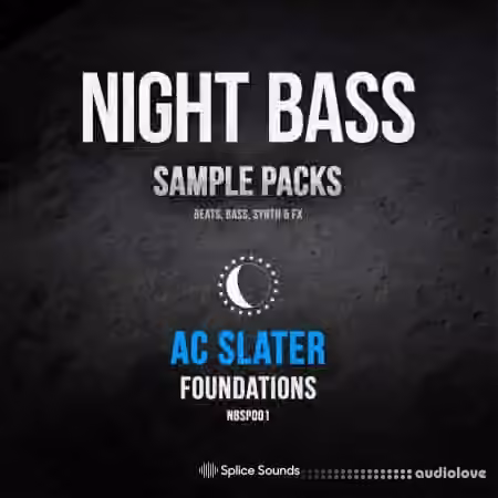 Splice Sounds Night Bass presents AC Slater's Foundations Sample Pack [WAV]