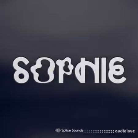 Splice Sounds SOPHIE Samples [WAV]