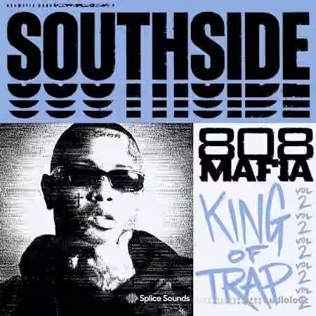 Splice Sounds Southside King Of Trap Vol.2 [WAV]