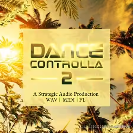 Strategic Audio Dance Controlla Vol.2 [DAW Templates]
