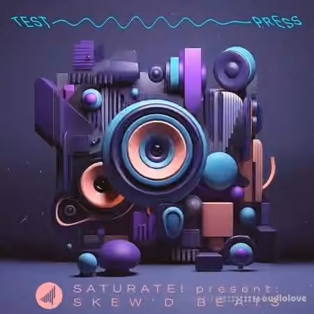Test Press SATURATE Present SKEWD BEATS [WAV]