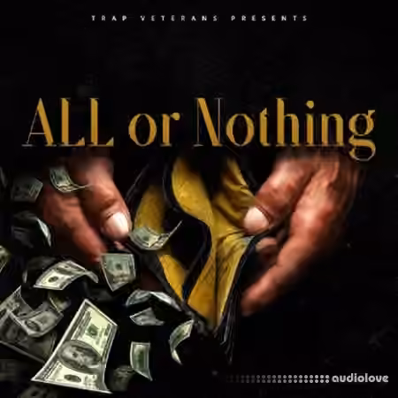 Trap Veterans All Or Nothing [WAV, MiDi, DAW Templates]