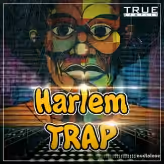 True Samples Harlem Trap [WAV, Synth Presets]