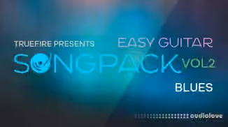 Truefire Christopher Galen's Easy Guitar SongPack: Blues Vol.2 [TUTORiAL]