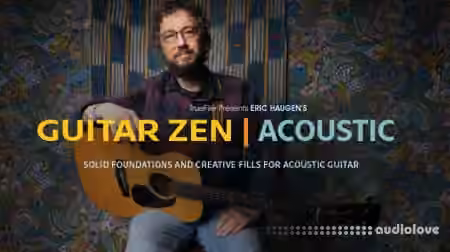 Truefire Eric Haugen's Guitar Zen Acoustic [TUTORiAL]