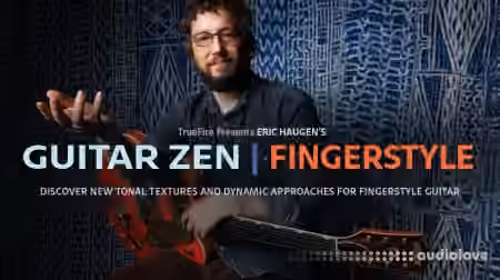 Truefire Eric Haugen's Guitar Zen Fingerstyle [TUTORiAL]