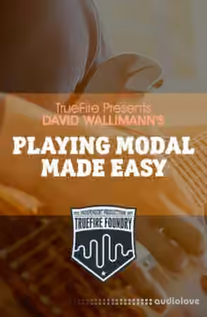 Truefire Foundry Playing Modal Made Easy [TUTORiAL]