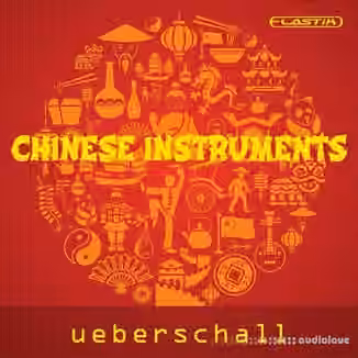 Ueberschall Chinese Instruments [Elastik]