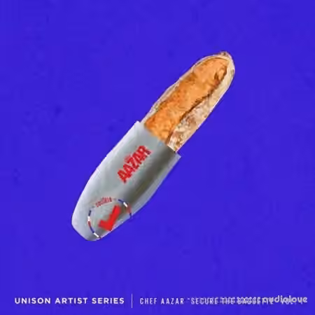 Unison Artist Series Chef Aazar Secure The Baguette [WAV, MiDi]