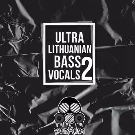 Vandalism Ultra Lithuanian Bass Vocals 2 [WAV]