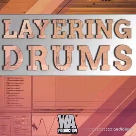 WA Production Layering Drums [TUTORiAL]