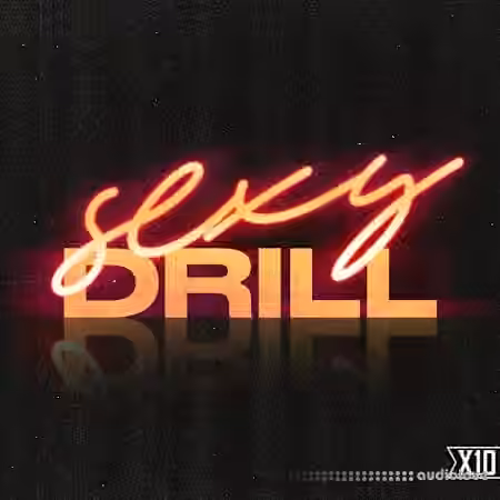 X10 Sexy Drill [WAV] - Sample Pack Artwork