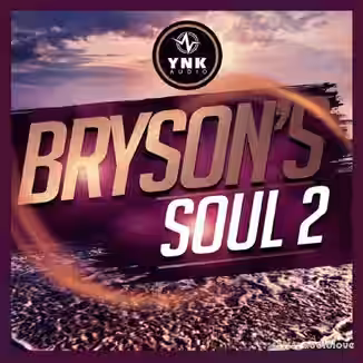 YnK Audio BrysonS Soul 2 [WAV, MiDi, DAW Templates]