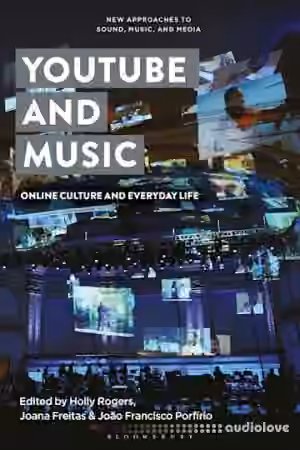 YouTube and Music: Online Culture and Everyday Life